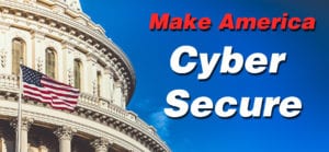 Make America Cyber Secure